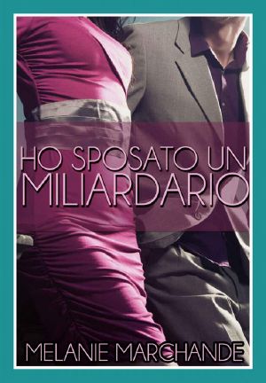 [I Married a Billionaire 01] • Ho Sposato Un Miliardario